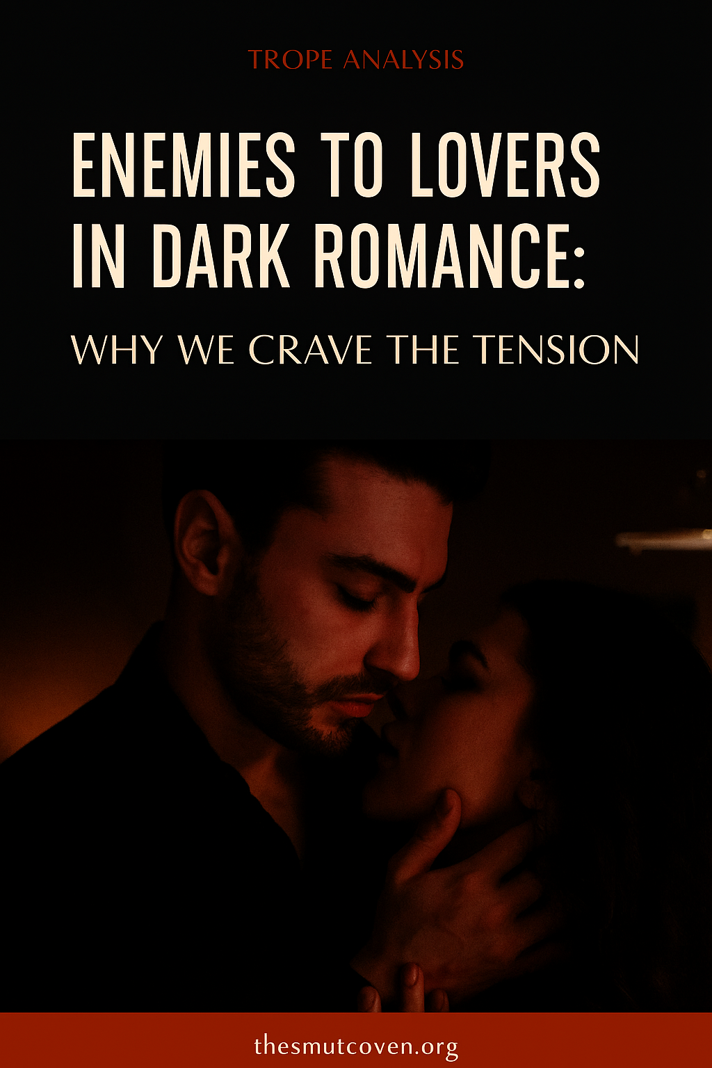 Enemies to Lovers in Dark Romance: Why We Crave the Tension