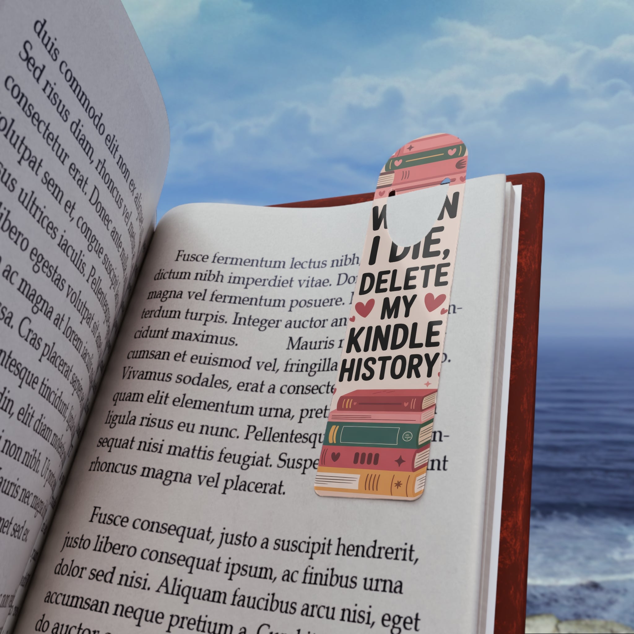 Humorous Metal Bookmark - "When I Die, Delete My Kindle History"