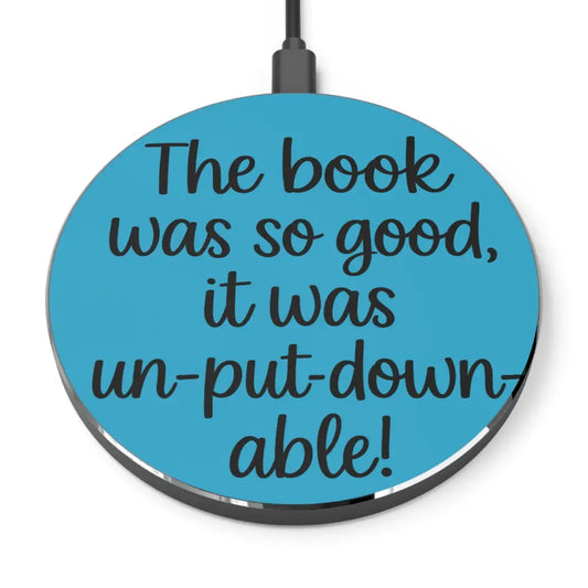 ’The book was so good it was un-put-down-able!’ Book Lover Wireless Charging Pad - Round / One size - Accessories